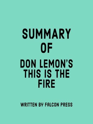 cover image of Summary of Don Lemon's This Is the Fire